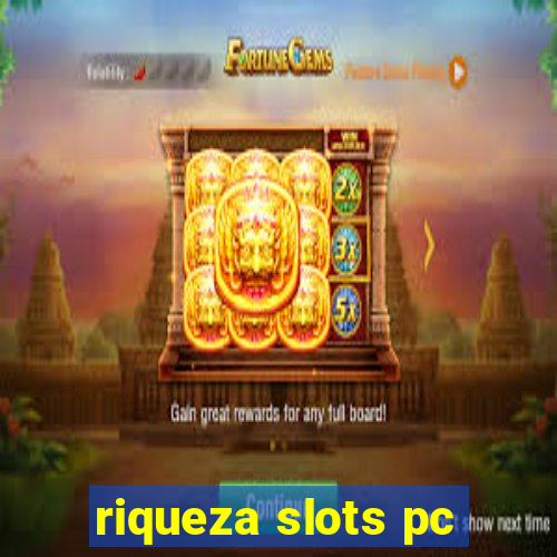 riqueza slots pc